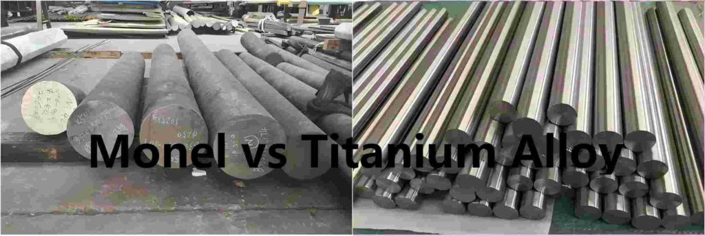 Monel vs Titanium Alloy